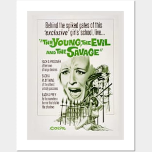 The Young, the Evil, and the Savage Posters and Art